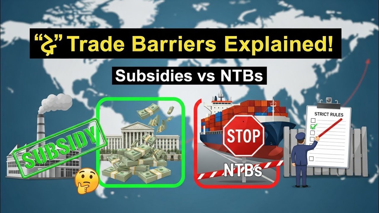Subsidies & Non-Tariff Barriers Explained | Trade Policy Made Simple