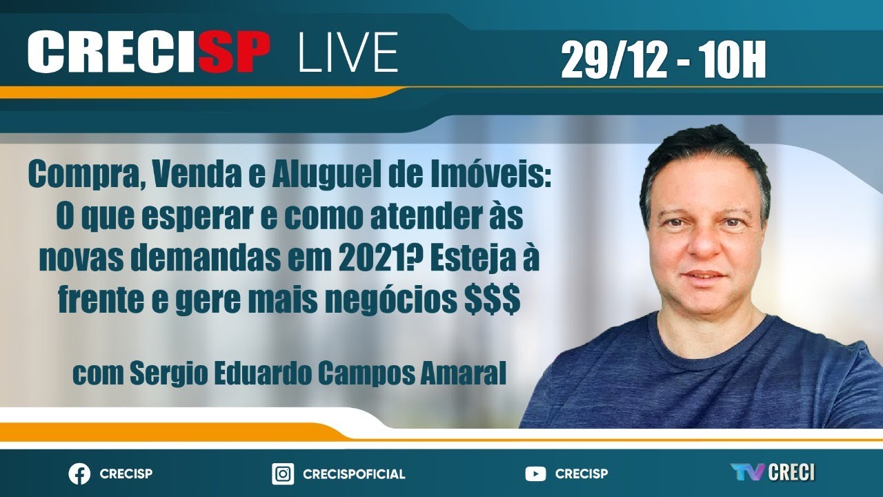 Compra, Venda e Aluguel de Imóveis:  Como atender às novas demandas em 2021? - Sergio E. C. Amaral