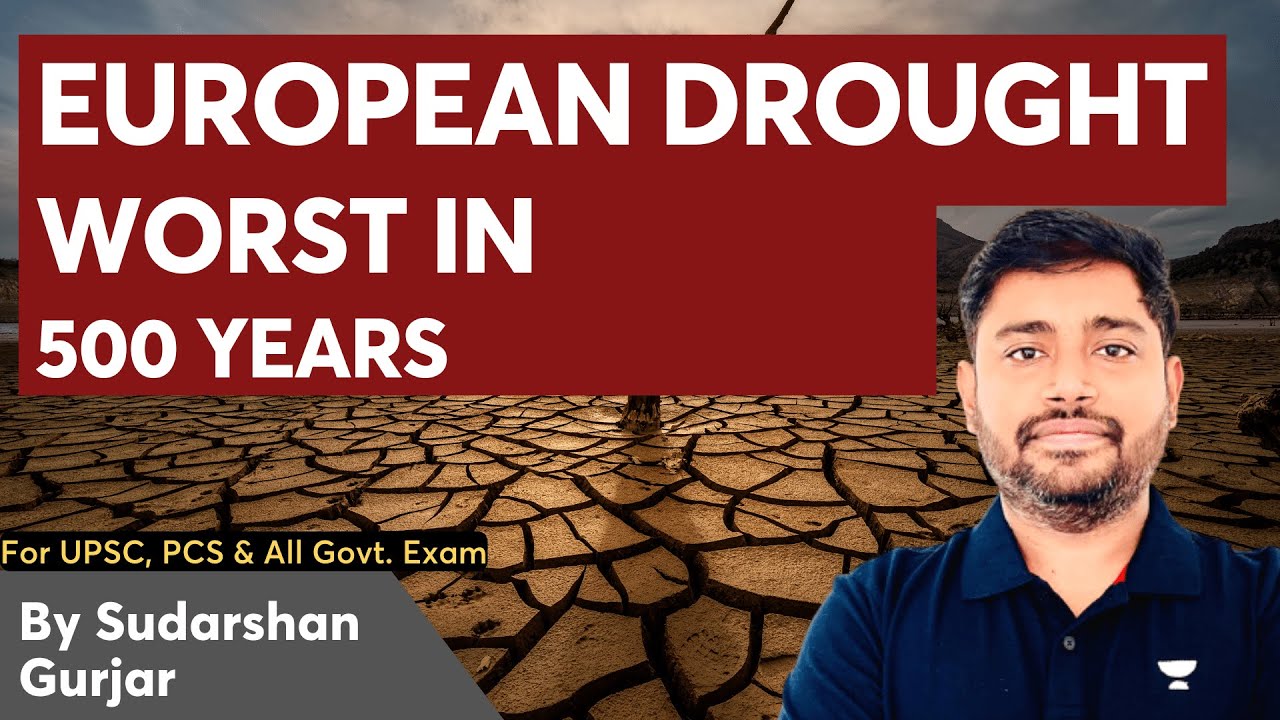 European Drought | Worst in 500 Years | By Sudarshan Gurjar | UPSC, IAS, PCS