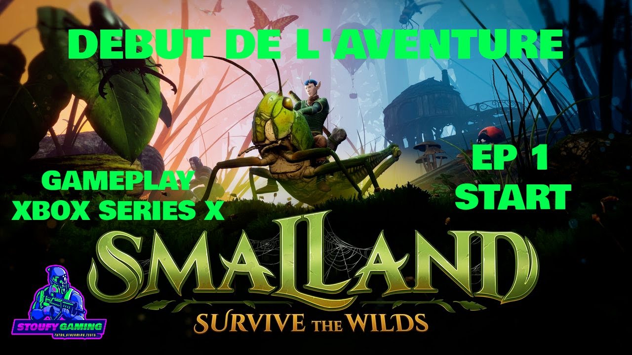 SMALLAND 1.0 XBOX SERIES X EP 1 DEBUT DE L'AVENTURE