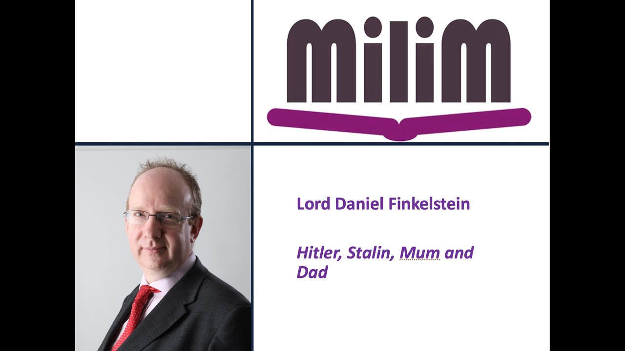 Lord Daniel Finkelstein - Hitler, Stalin, Mum & Dad