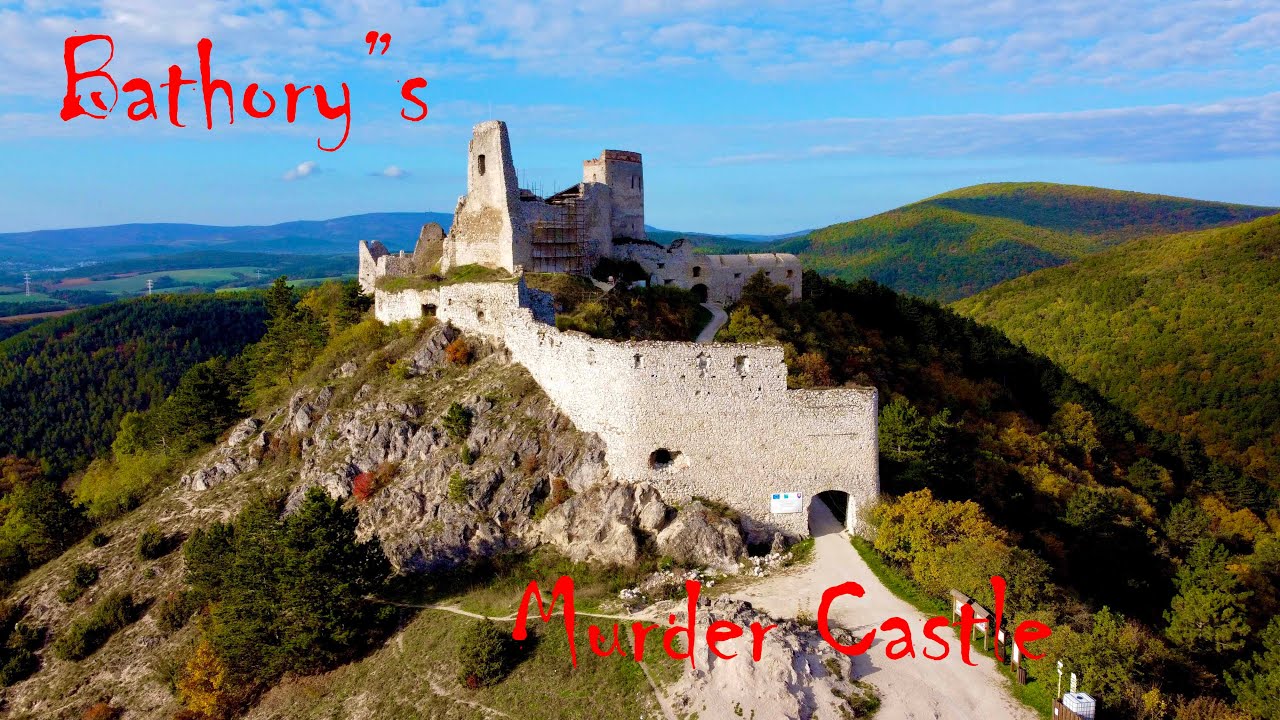 Elizabeth Bathory's Murder Castle: Hrad Cachtice