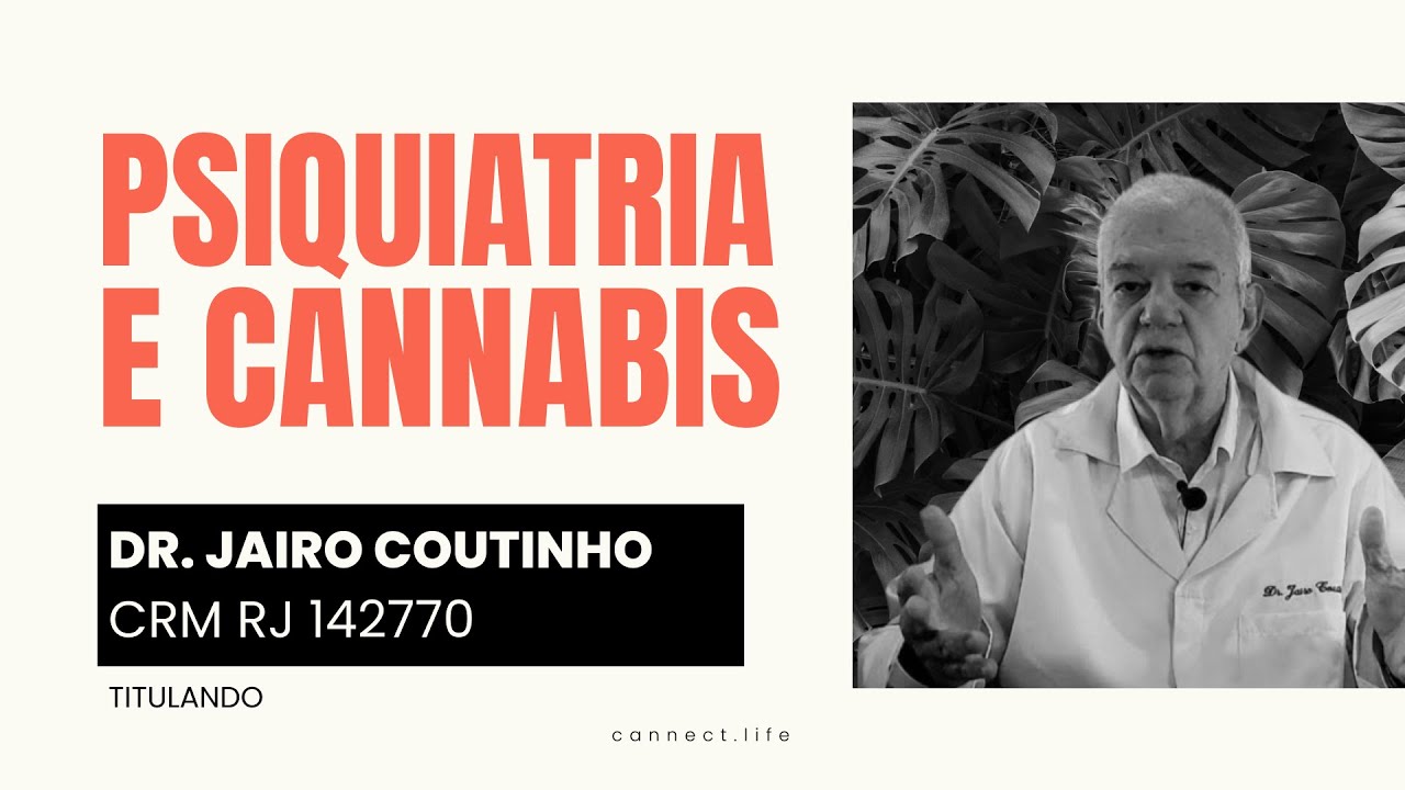 A PSIQUIATRIA &Eacute; CONTRA OU FAVOR DA CANNABIS?