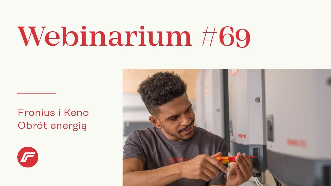 Webinarium #69: Pierwsze kroki do obrotu energią. Fronius i Keno zapraszają! (PL)
