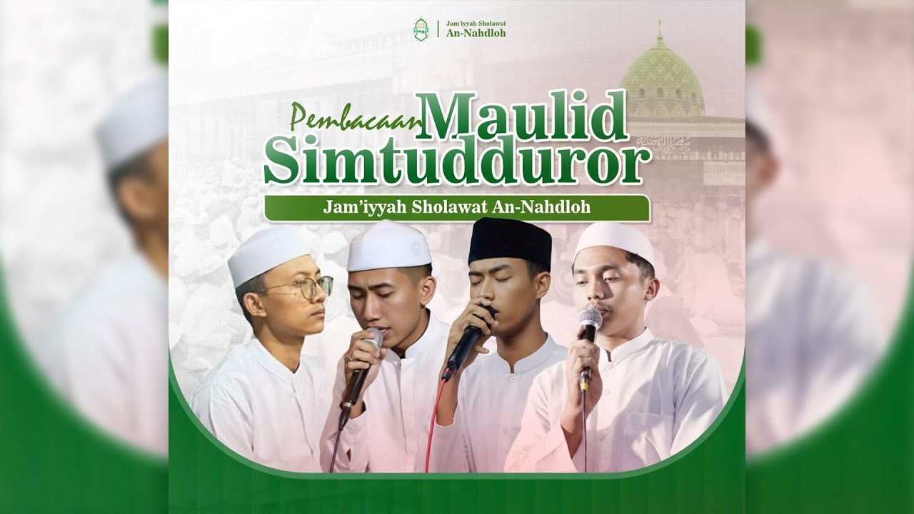 PEMBACAAN MAULID SIMTUDDUROR JAM'IYYAH SHOLAWAT AN-NAHDLOH