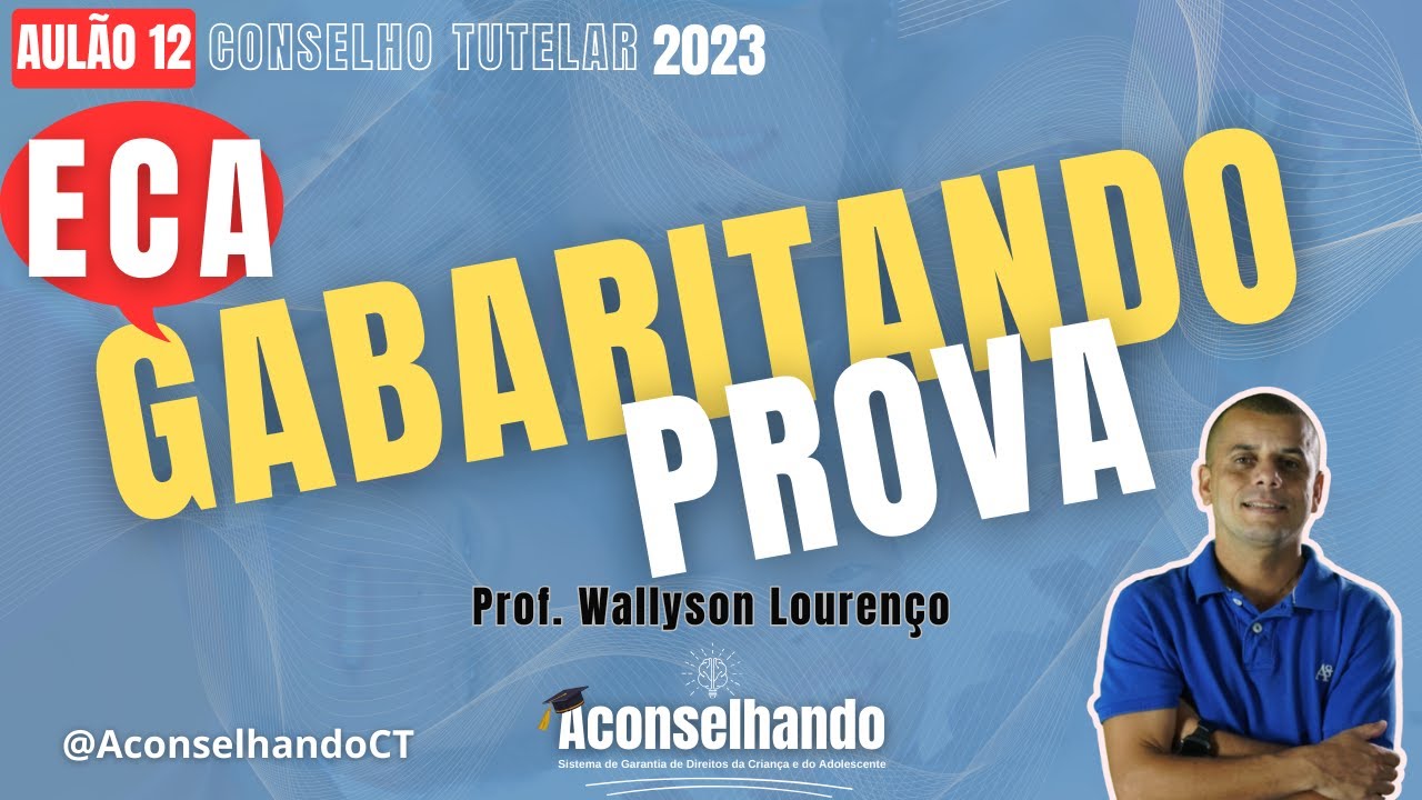 [Aulão 12 | ECA] Respondendo Questões de prova do ECA (Prof. Wallyson Lourenço)