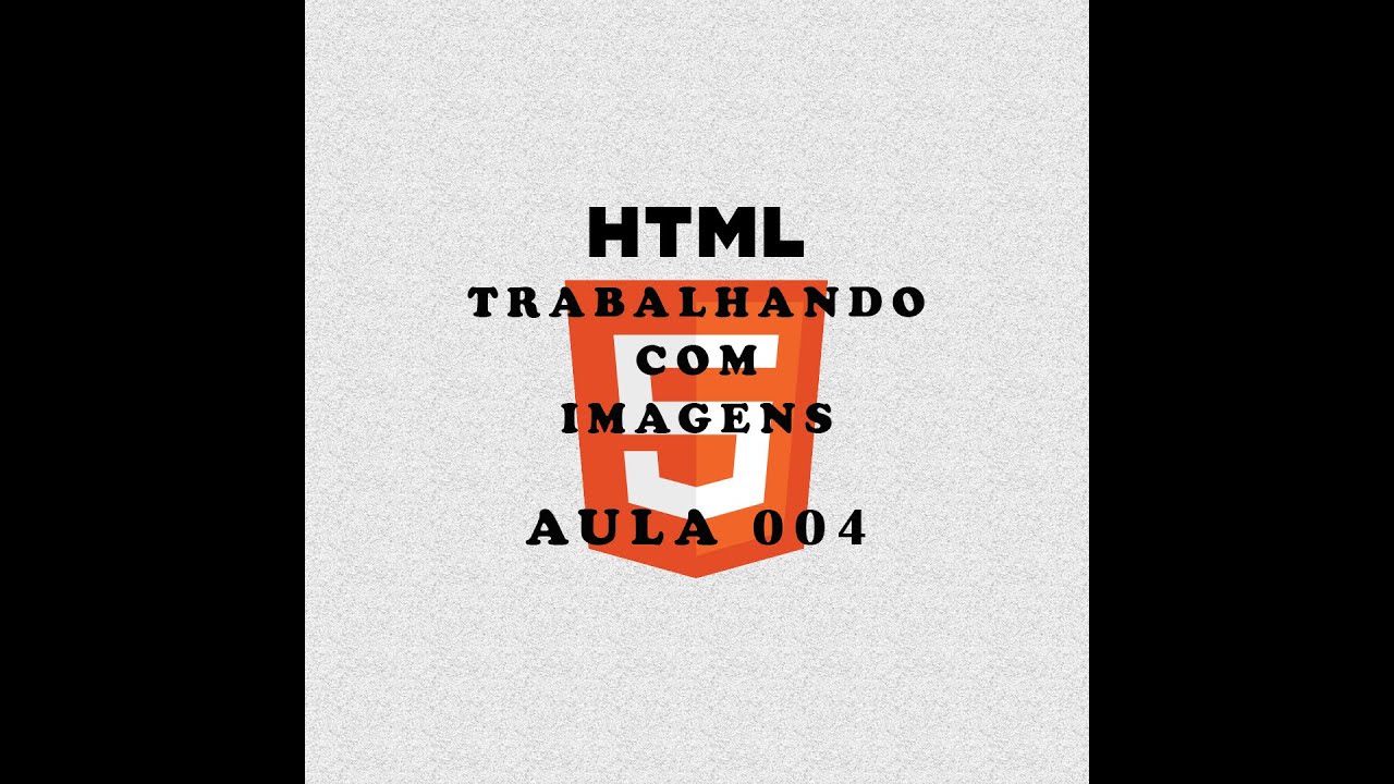 HTML &ndash; HTML5 para iniciantes Tag de imagem ( Aula 004 )