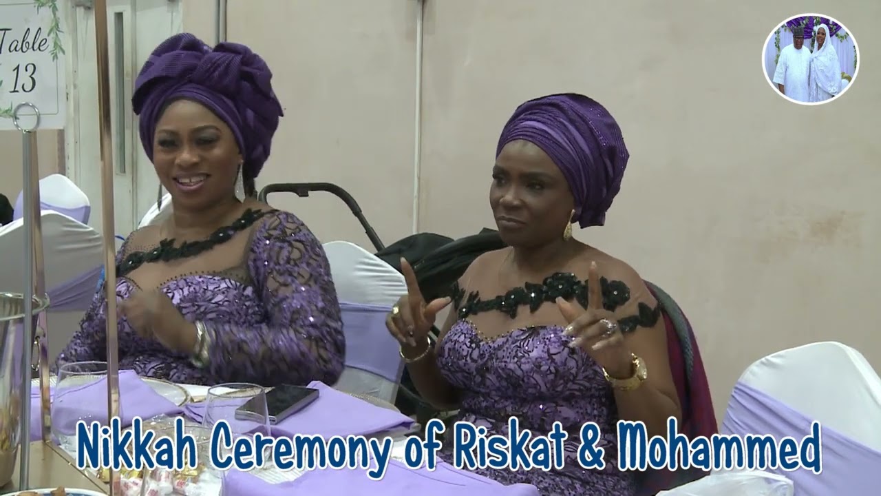 NIKKAH CEREMONY OF HAJIA RISKAT IBITOLA & HAJJ MOHAMMED LEKAN ALLI BALOGUN. PART 1