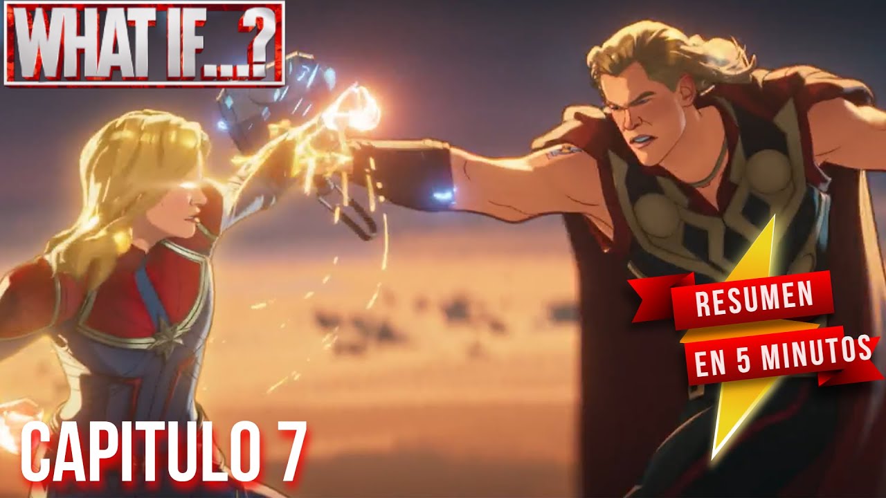 | WHAT IF CAPITULO 7 | Thor FIESTA!!! | Resumen en 5 minutos |