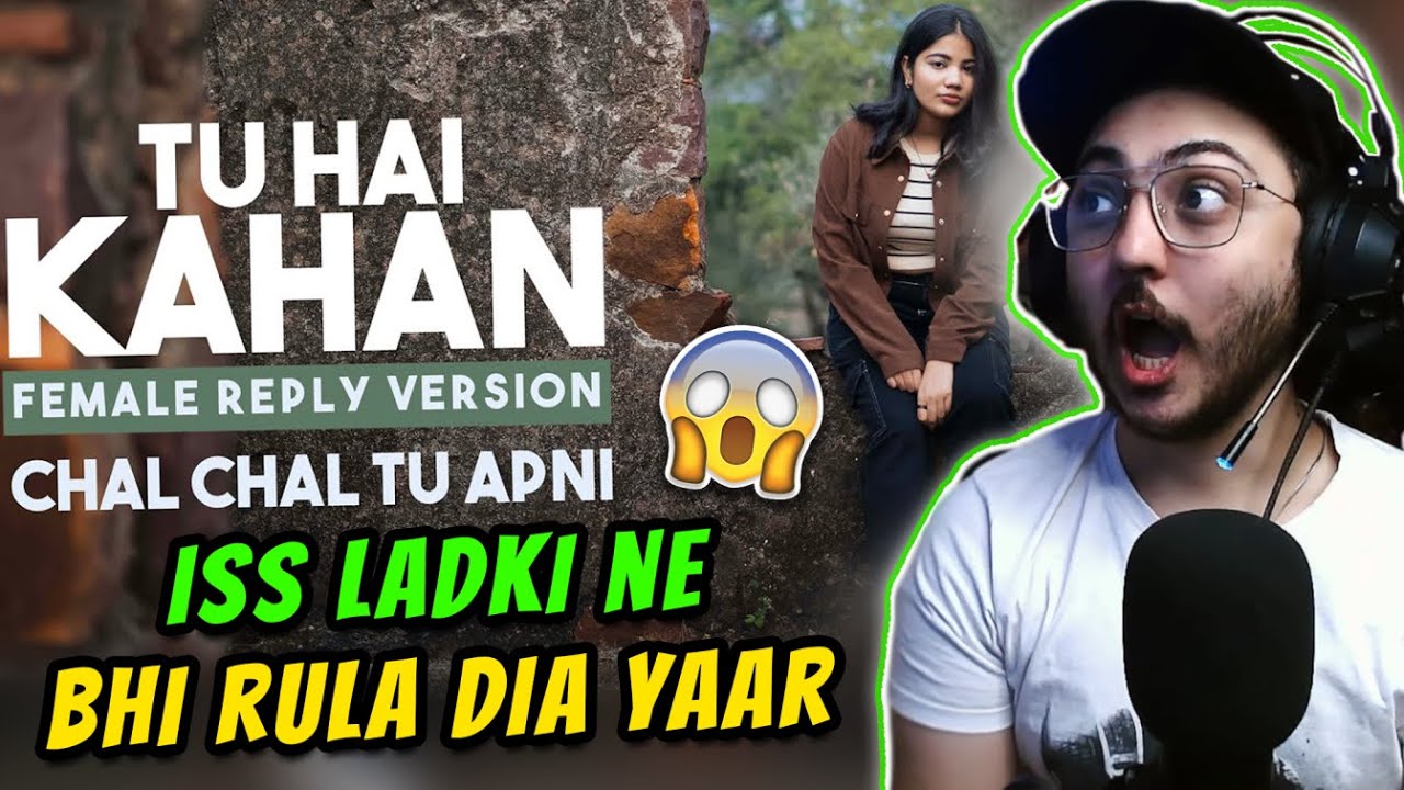 TU HAI KAHAN | Reply Version | Female | New Lyrics | Reaction | WannaBe StarKid