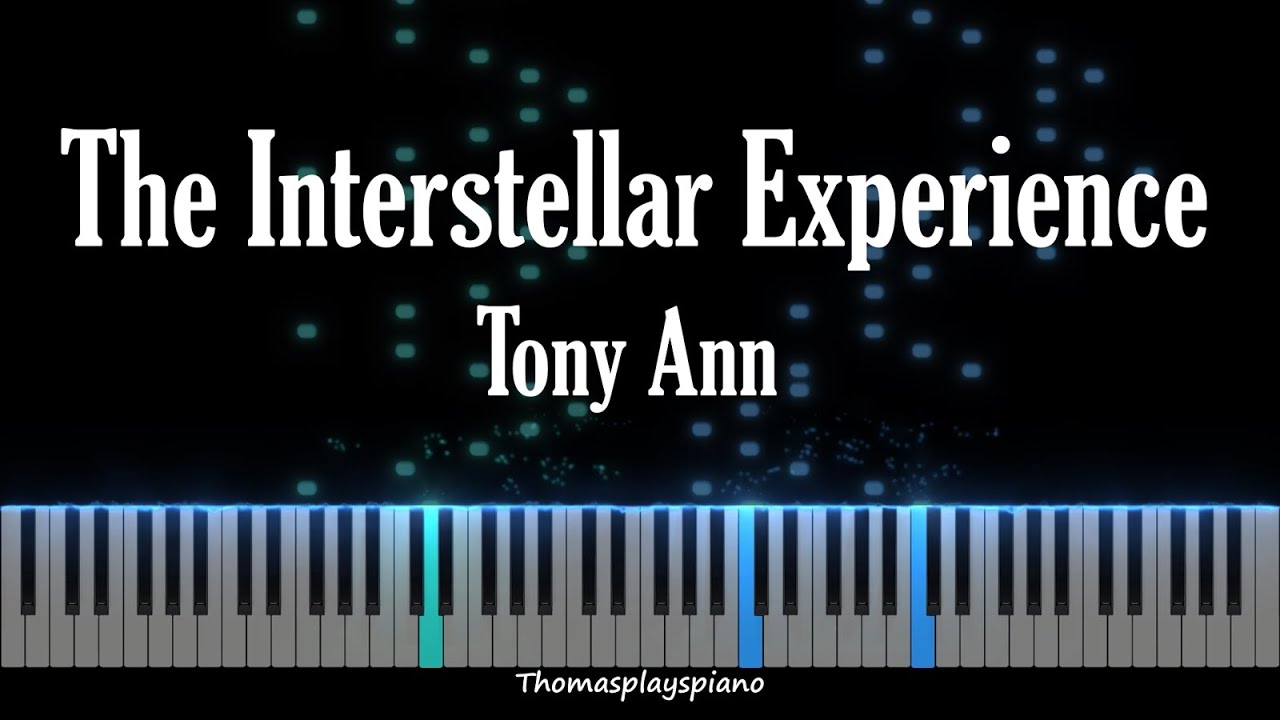 The Interstellar Experience - Tony Ann | Piano Tutorial