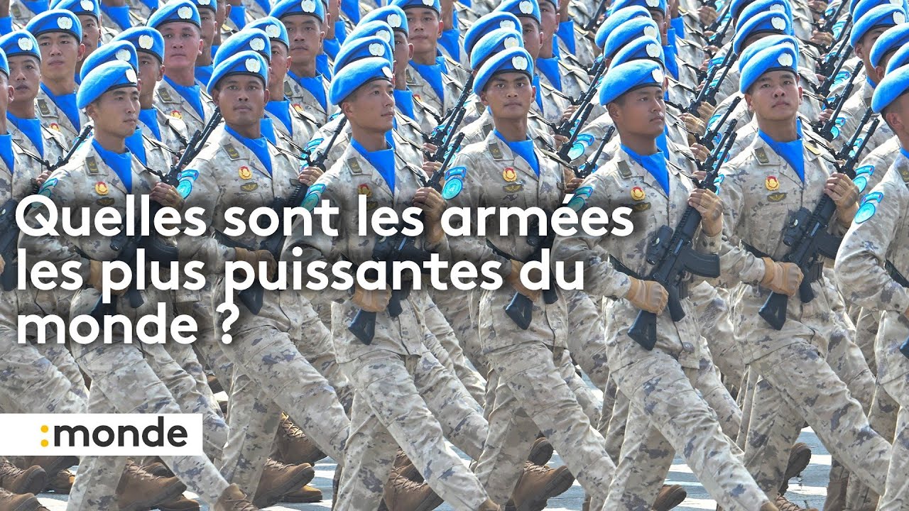 Quelles sont les arm&eacute;es les plus puissantes du monde ?