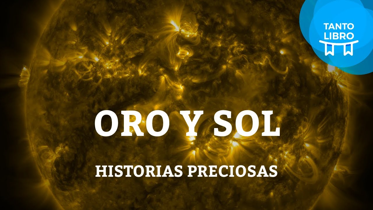 Oro y sol - Historias Preciosas