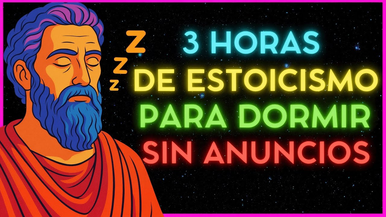 3 Horas de Estoicismo para Dormir SIN ANUNCIOS