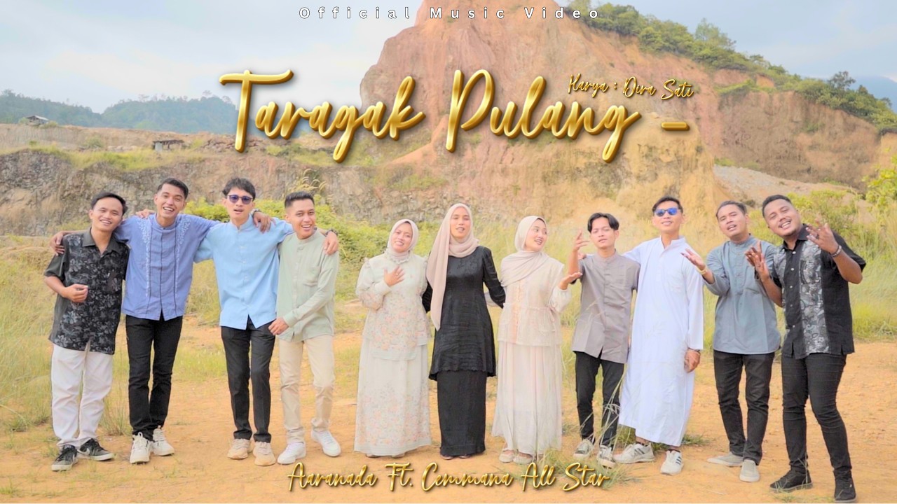 Taragak Pulang - Aaranada Ft. Cemmana All Star (Official Music Video)