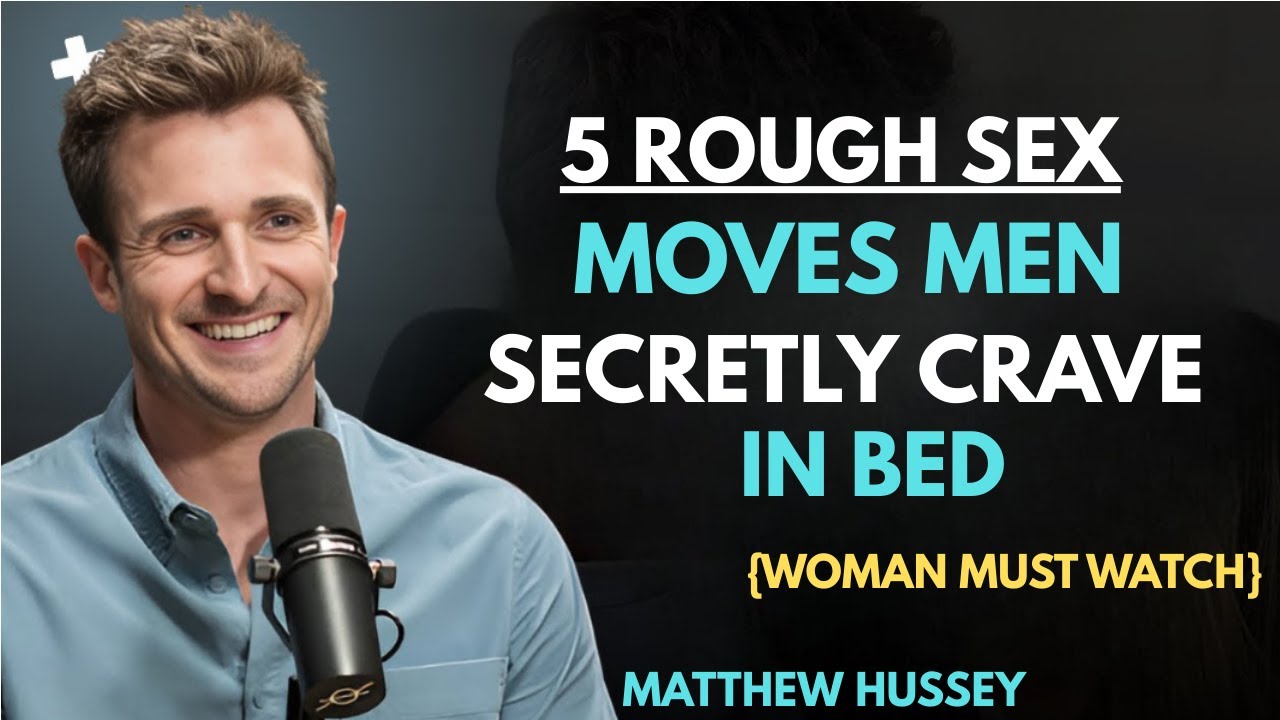 5 Rough Sex Moves Men Secretly Crave in Bed