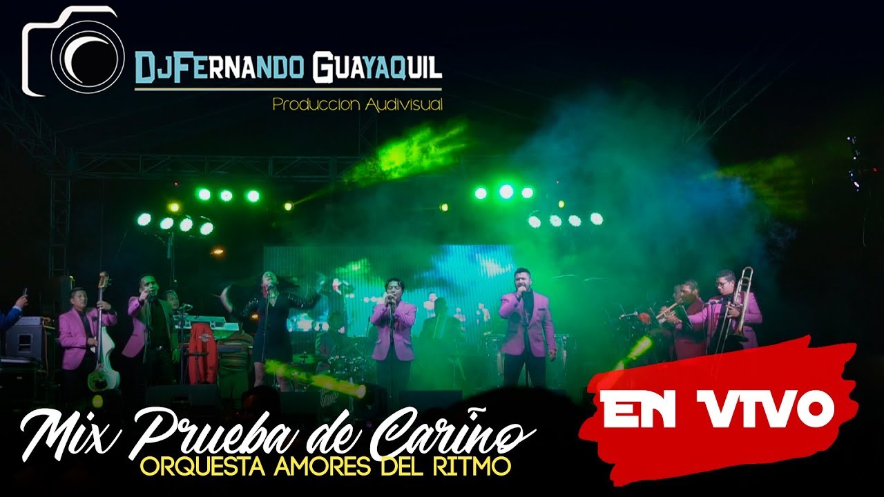 Mix Prueba de Cariño Orquesta Amores del Ritmo Video en Vivo HD