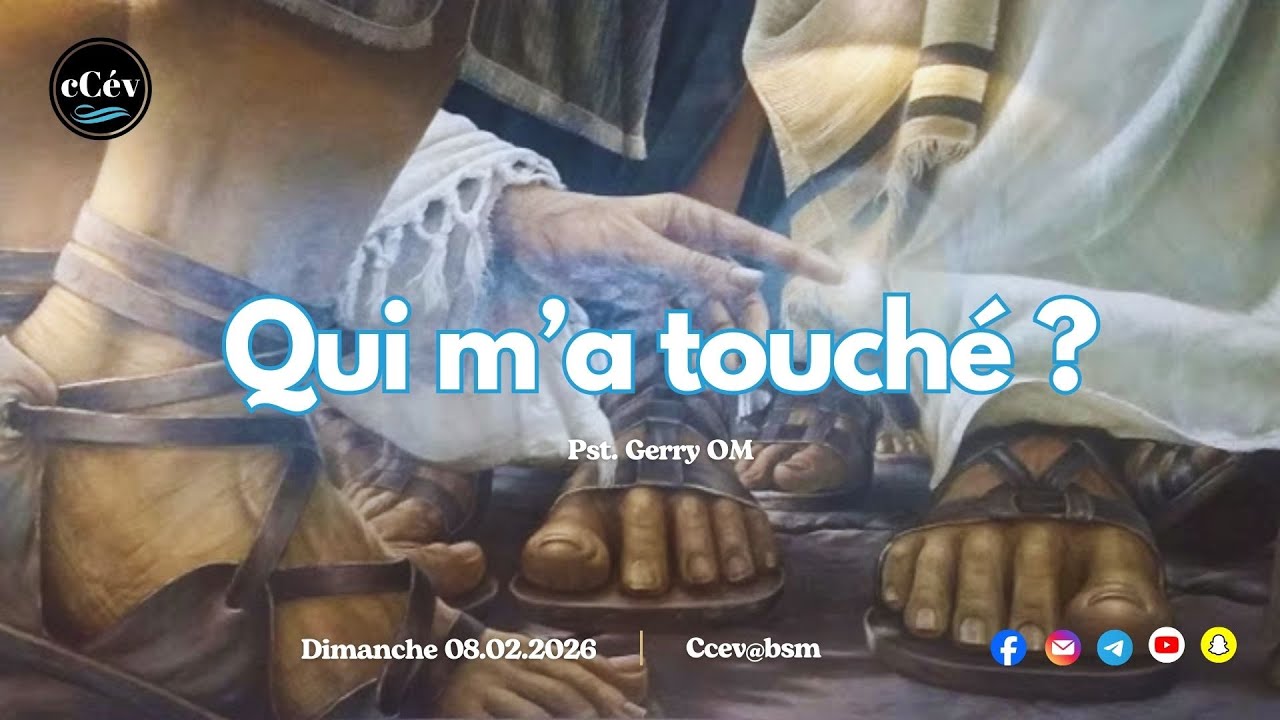 Qui m'a touché ? II Pst Gerry OM II 08.02.2026