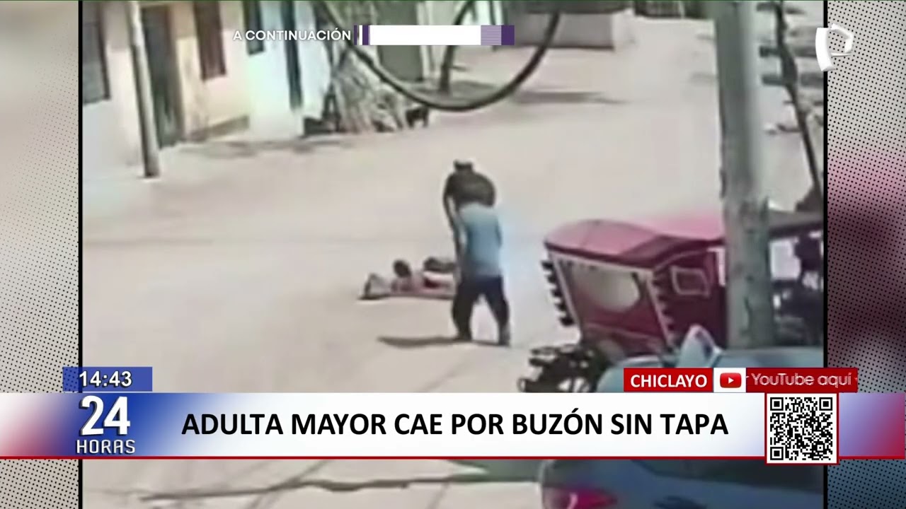 Chiclayo: adulta mayor cae por buzón sin tapa