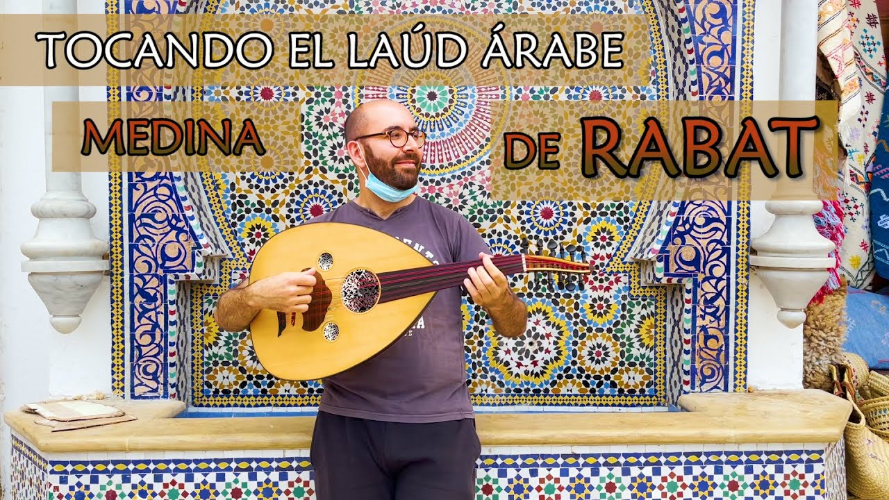 Tocando el LAÚD ÁRABE por la medina de RABAT (Marruecos)