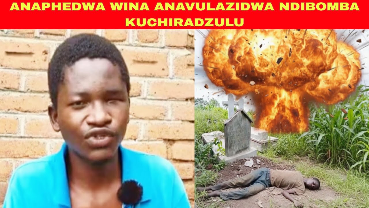 ANYAMATA OMWE ANAVULAZIDWA,KUPHEDWA NDIBOMBA KUCHIRADZULO