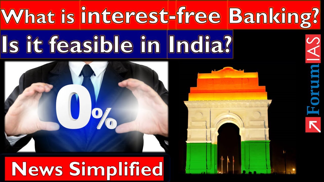 What is interest-free Banking? Is it feasible in India?| News Simplified |  Forum IAS