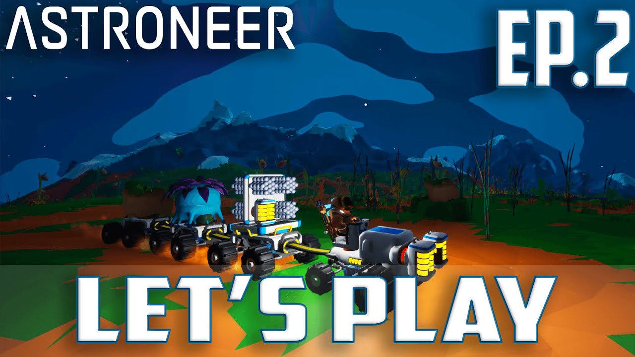 Astroneer Ep.2-Tractor Train & So Much Debris