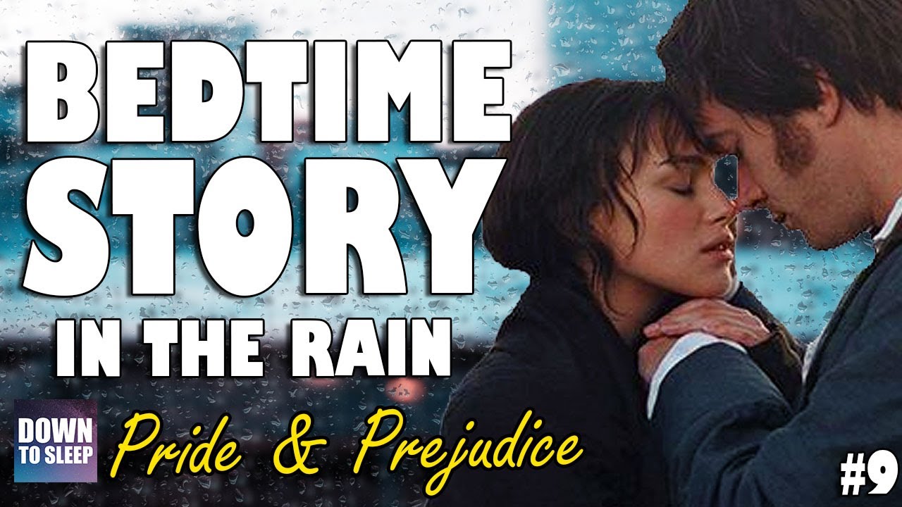 Pride & Prejudice (Audiobook with rain sounds) Part 9 - Relaxing ASMR Bedtime Story