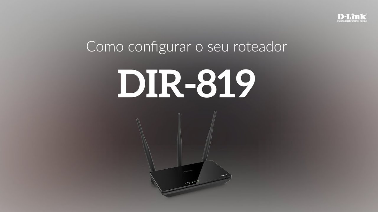 Como configurar o seu roteador DIR-819