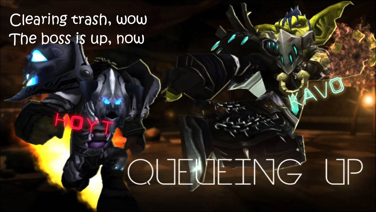 [WoW Parody] Kavo Ft. H.O.Y.T - Queueing Up