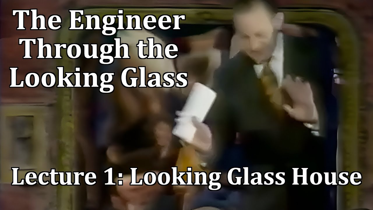 Eric Laithwaite 1974 Christmas Lecture 1: Looking Glass House