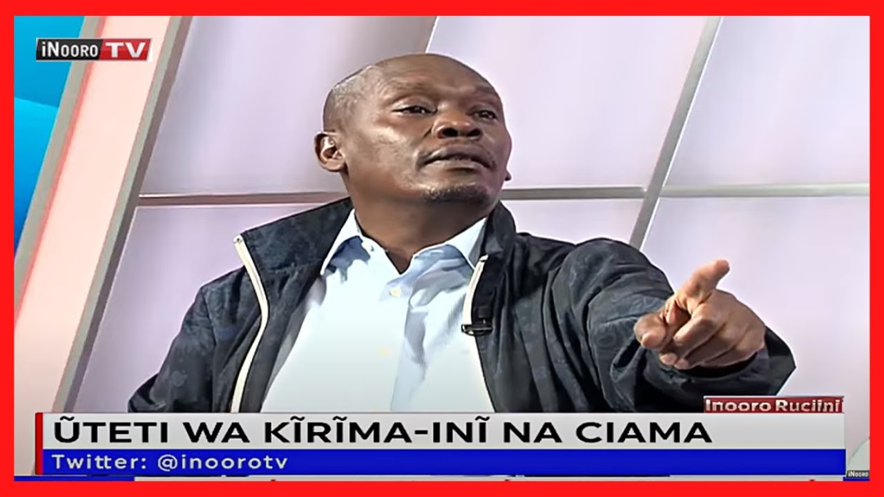 Mũndũ aiyaga akarĩa na mũka, gũtirĩ ũrĩaga na rũrĩrĩ – William Kabogo  ||  #iNooroRũciinĩ