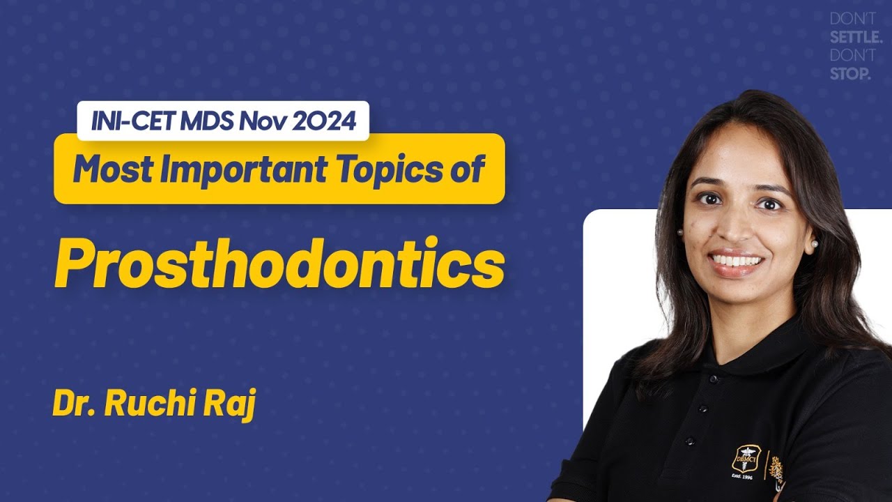 Most Important Topics of Prosthodontics || Dr. Ruchi Raj || Prosthodontics