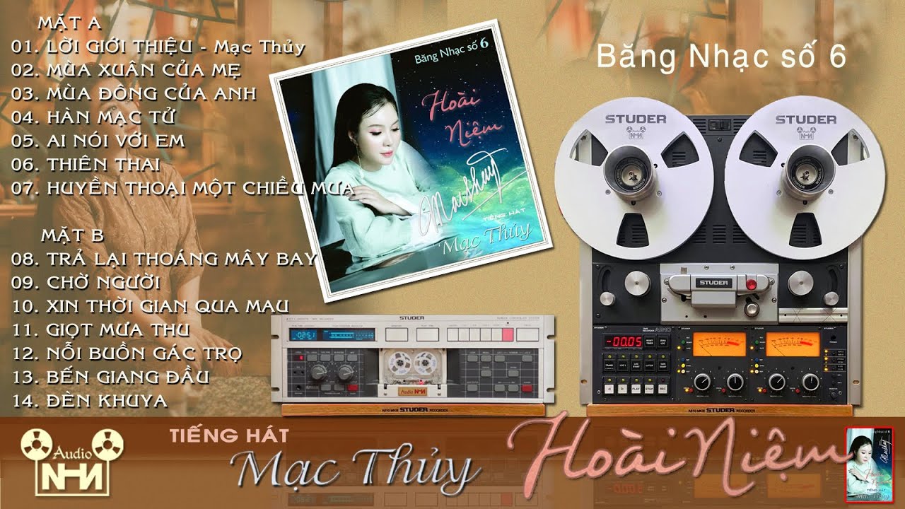 HOÀI NIỆM 06 - Mạc Thủy Ca (Bản Chuẩn âm thanh)
