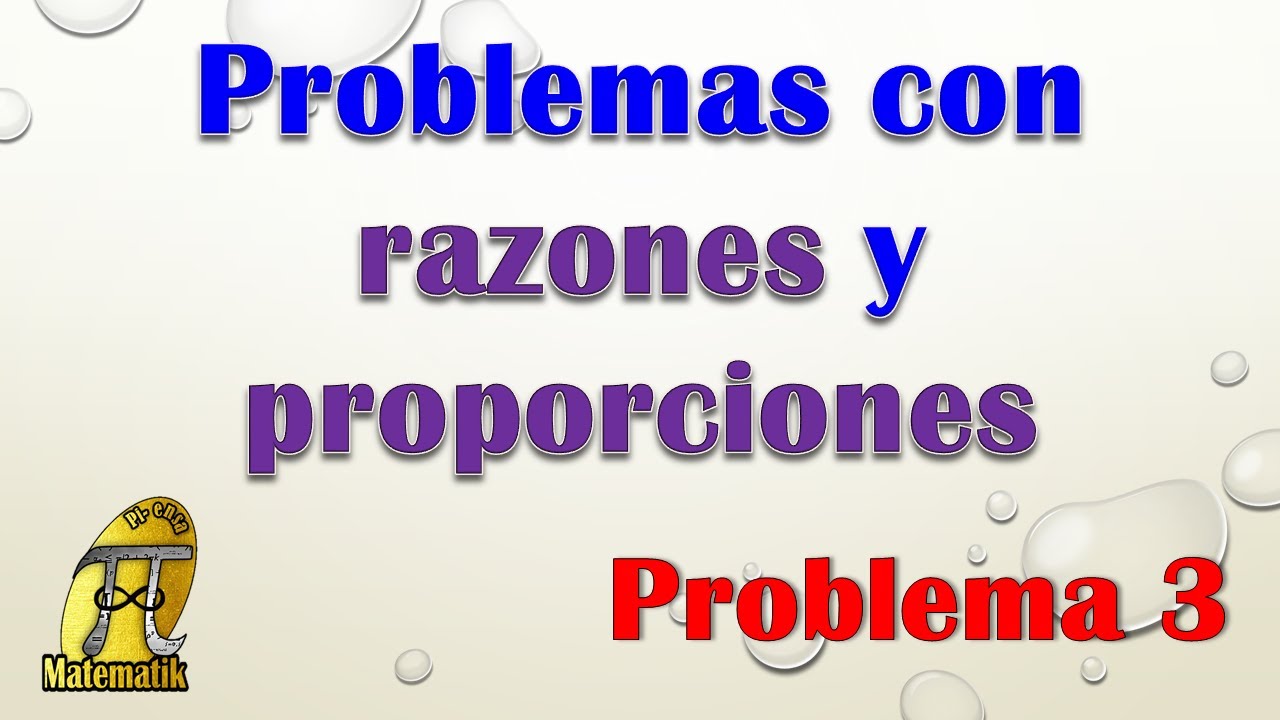Problemas con razones y proporciones - Problema 3