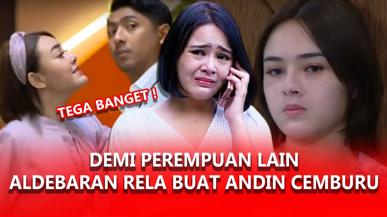 ALDEBARAN TEGA !! 5 MOMENT BIKIN ANDIN CEMBURU, GARA-GARA PEREMPUAN INI !