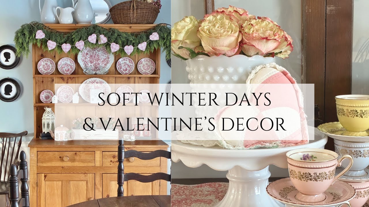 Soft Winter Days & Valentine's Decor | Homemade and Thrifted Seasonal Decor Inspiration