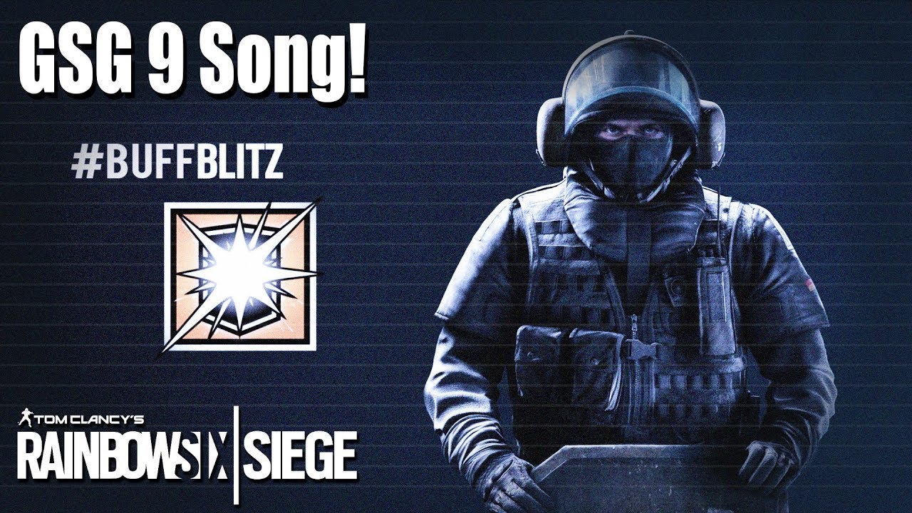 GSG 9 Song: #BuffBlitz - Rainbow Six | Siege