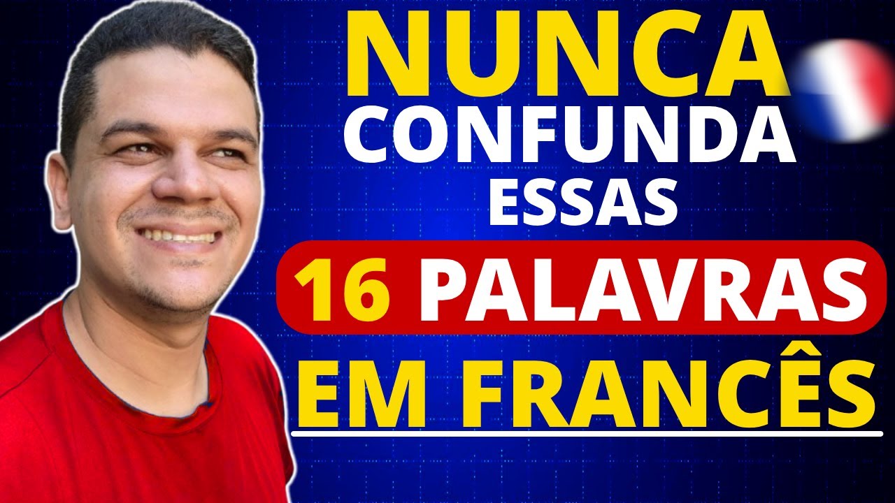 16 palavras em francês que mudam TUDO com uma letra - Francês para iniciante