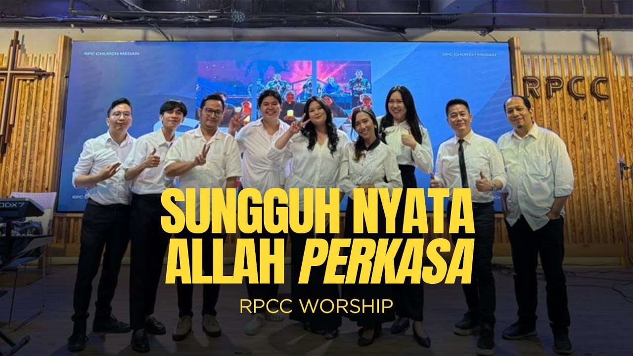 Sungguh Nyata Medley Allah Perkasa - RPCC Worship