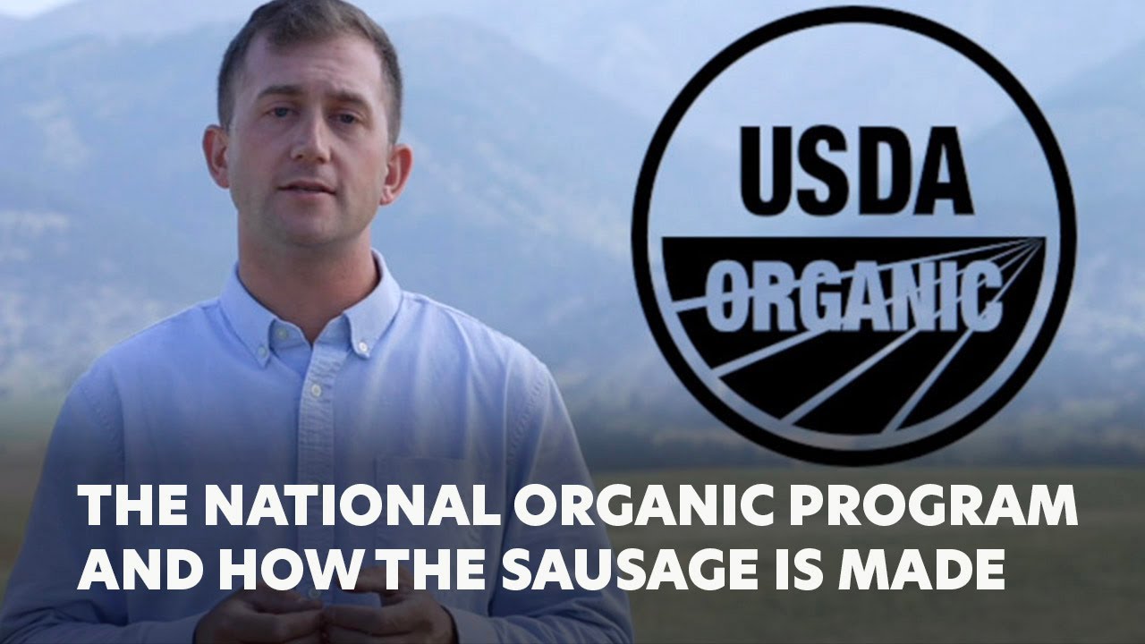 The National Organic Program and How the Sausage is Made