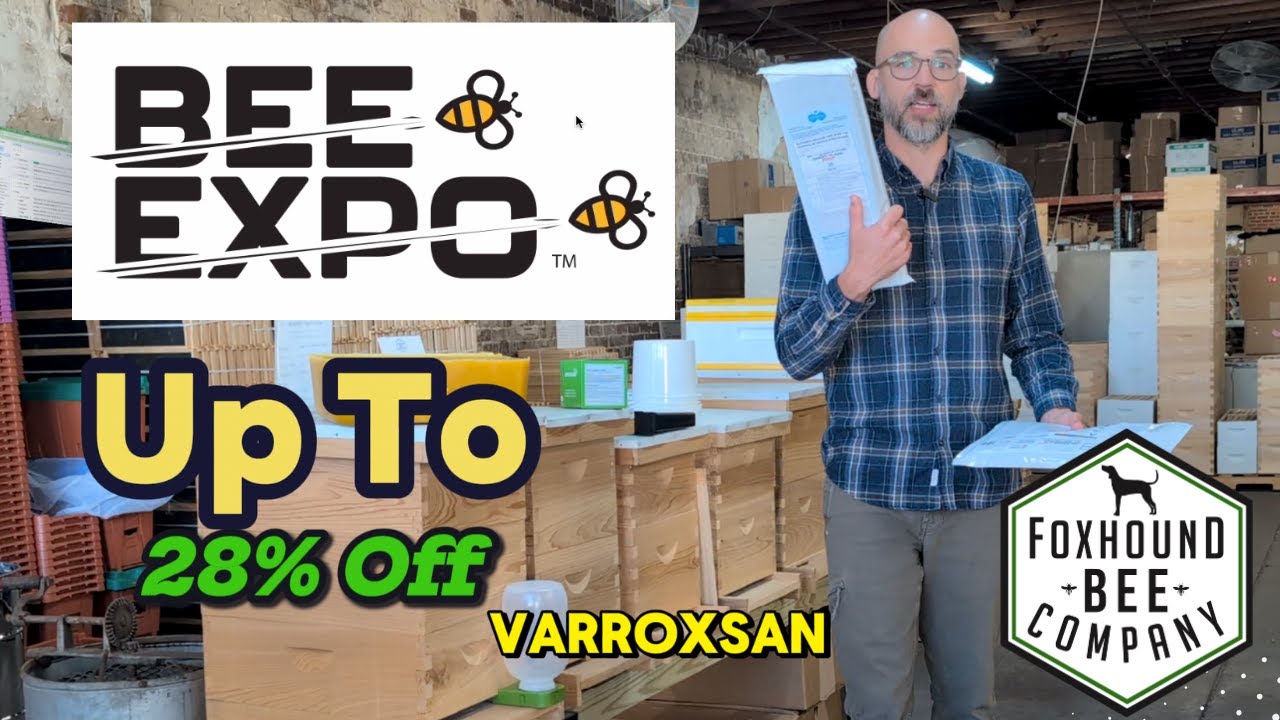 NAHBE 2025 Deals From Foxhound Bee Company #Apivar #Apiguard #formicpro #Varroxsan #nahbe