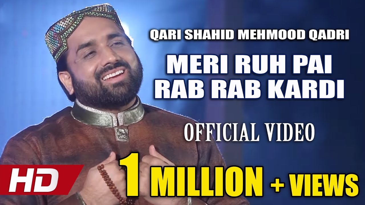 MERI RUH PAI RAB RAB KARDI - QARI SHAHID MEHMOOD QADRI - OFFICIAL HD VIDEO - HI-TECH ISLAMIC