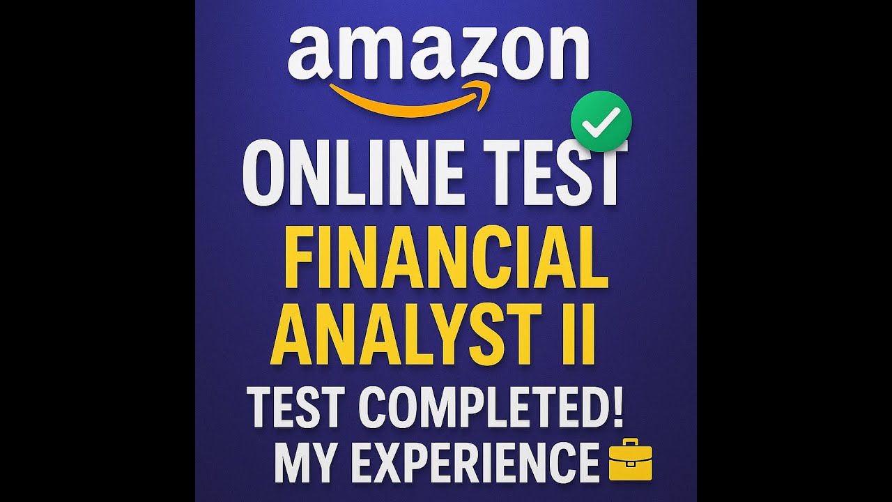 Amazon Online Assessment Experience | Financial Analyst II (AR FinOps) | Test Completed! 🔥