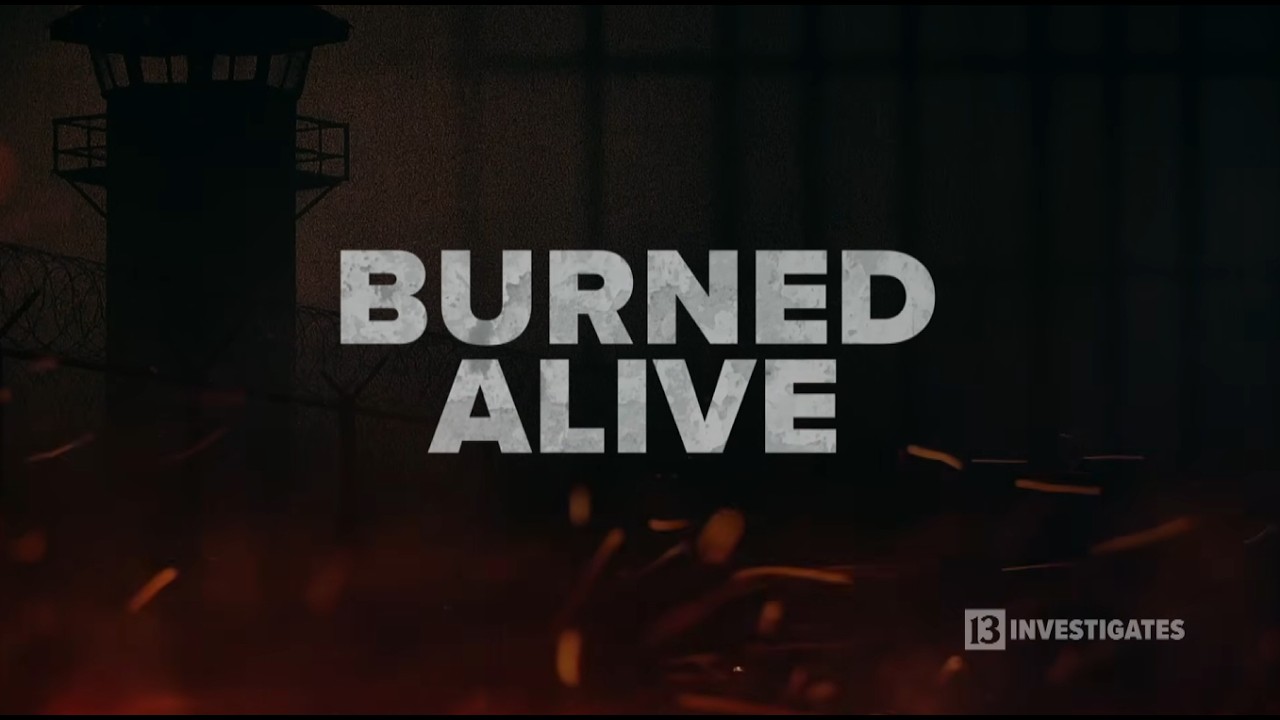 Burned Alive | 13 Investigates