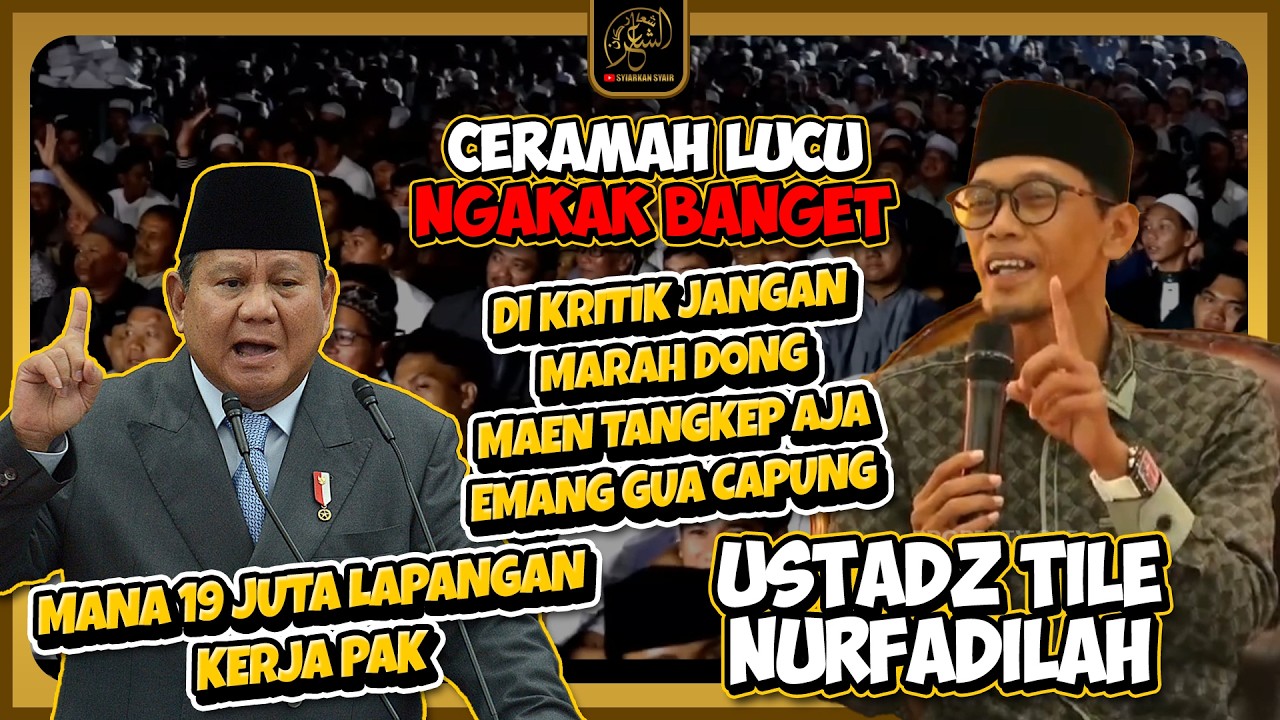 MANA 19 JUTA LAPANGAN KERJA PAK❓ DIKRITIK JANGAN MARAH DONG‼️ CERAMAH LUCU USTADZ TILE TERBARU 2026