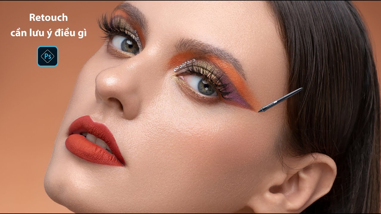 NHỮNG LƯU Ý KHI RETOUCH HÌNH BEAUTY