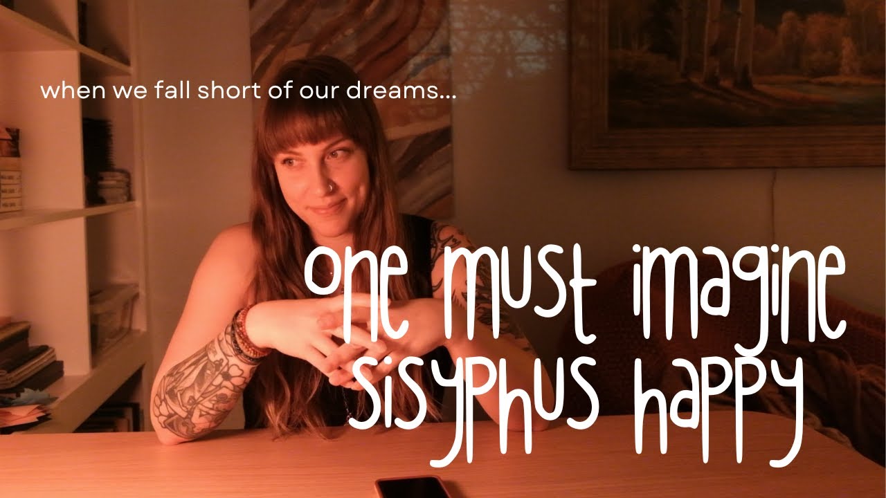 when your dreams don't work out, imagine sisyphus happy...