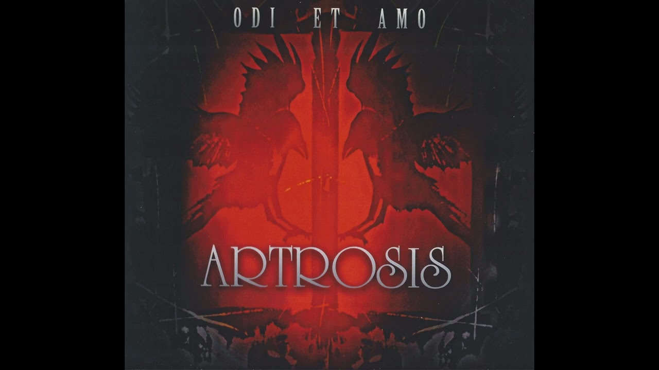Artrosis - Odi Et Amo (Audio/High Quality)