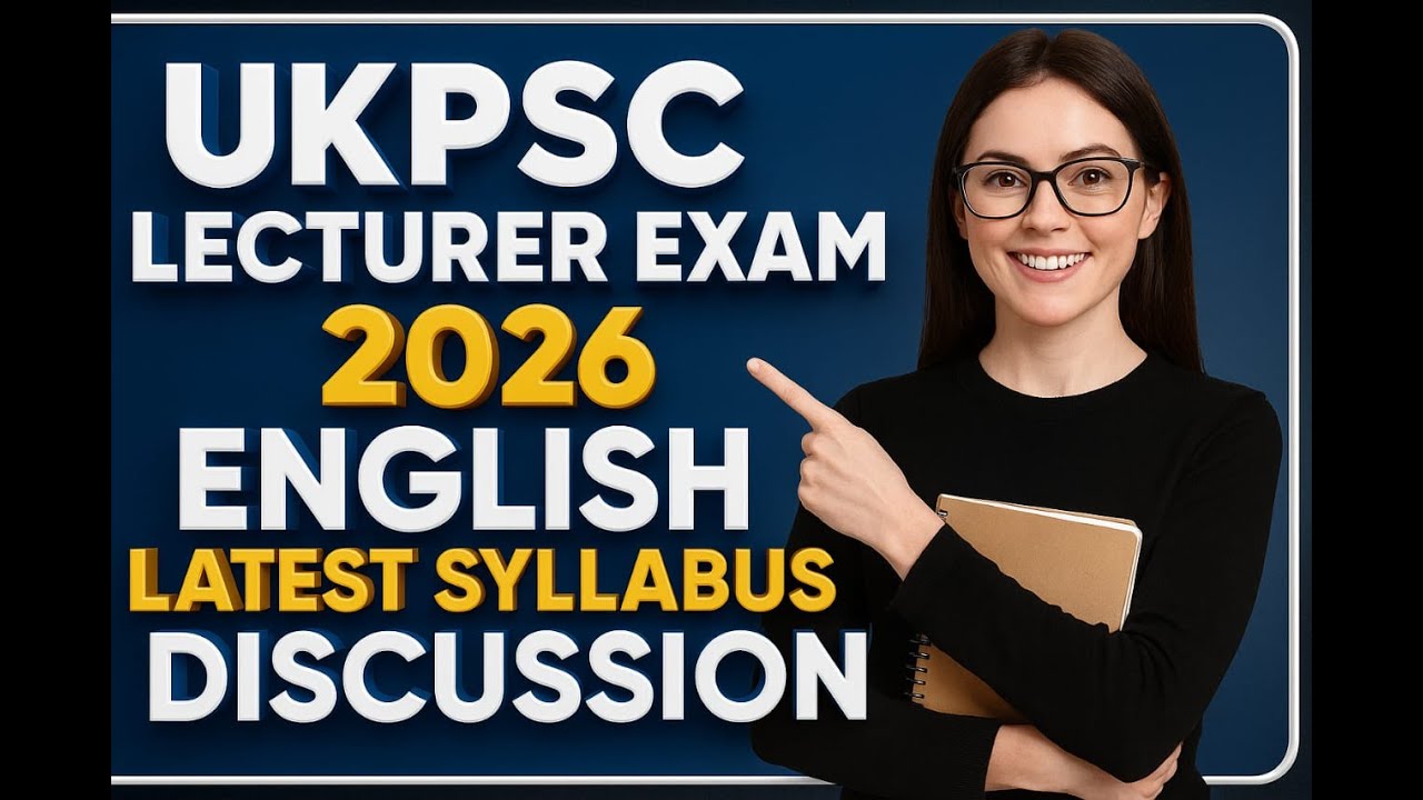 🎯 UKPSC Lecturer Exam 2026 | English Latest Syllabus Discussion | New Pattern & Strategy